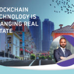 BLOCKCHAIN TECHNOLOGY IS CHANGING REAL ESTATE
