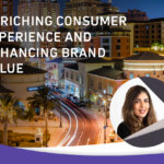 ENRICHING CONSUMER EXPERIENCE AND ENHANCING BRAND VALUE