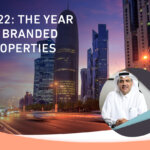 2022: THE YEAR OF BRANDED PROPERTIES