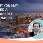 WHY YOU MAY NEED A PROPERTY MANAGER