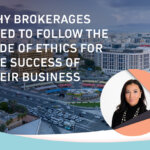 WHY BROKERAGES NEED TO FOLLOW THE CODE OF ETHICS FOR THE SUCCESS OF THEIR BUSINESS